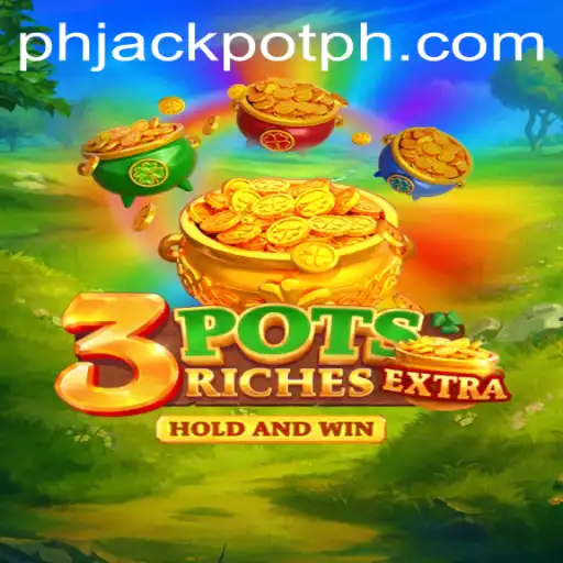 Exploring the Exciting World of 3potsExtra and the Thrill of phjackpot
