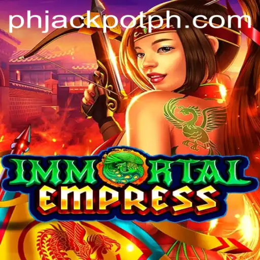 ImmortalEmpress: Unveiling the Realm of Legendary Games